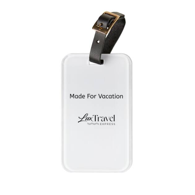 A white luggage tag with the words " made for vacation."